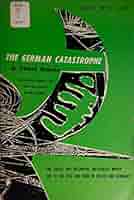 希少　Die deutsche Katastrophe The German catastrophe: Reflections and recollections
